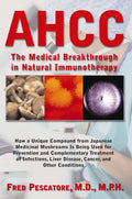 Ahcc: The Medical Breakthrough in Natural Immunotherapy - Hardcover