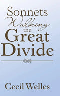 Sonnets Walking the Great Divide: Walking the Great Divide - Hardcover