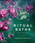 Ritual Baths: Be Your Own Healer - Hardcover