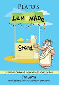 Plato's Lemonade Stand: Stirring Change into Something Great - Hardcover
