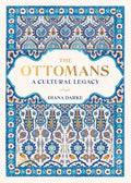 The Ottomans: A Cultural Legacy - Hardcover