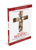 Do You Believe? Study Guide a 4-Week Study Based on the Major Motion Picture - Paperback