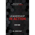 Leadership in Action Study Guide: Maximizing Business Performance the SEPP Way - Paperback