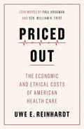 Priced Out: The Economic and Ethical Costs of American Health Care - Paperback