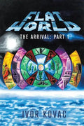 Flat World: The Arrival: Part 1 - Paperback