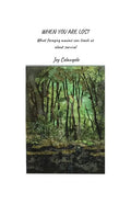 When You Are Lost: What foraging maxims can teach us about survival - Paperback