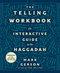 The Telling Workbook: An Interactive Guide to the Haggadah - Paperback