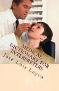 Medical Dictionary for Interpreters: English-Spanish Medical Terms - Paperback
