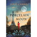 The Porcelain Moon: A Novel of France, the Great War, and Forbidden Love - Paperback