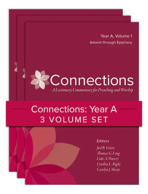Connections: Year A, Three-Volume Set: A Lectionary Commentary for Preaching and Worship - Hardcover