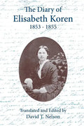 The Diary of Elisabeth Koren 1853-1855 - Paperback