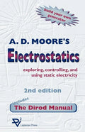 Electrostatics: Exploring, Controlling and Using Static Electricity/Includes the Dirod Manual - Paperback