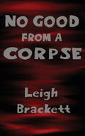 No Good from a Corpse - Hardcover