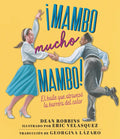 ¡Mambo Mucho Mambo! El Baile Que Atravesó La Barrera del Color - Hardcover