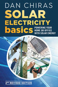 Solar Electricity Basics - Revised and Updated 2nd Edition: Powering Your Home or Office with Solar Energy - Paperback