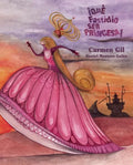 ¡Qué Fastidio Ser Princesa! (It's a Pain to Be a Princess) - Hardcover