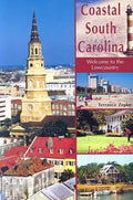 Coastal South Carolina: Welcome to the Lowcountry - Paperback