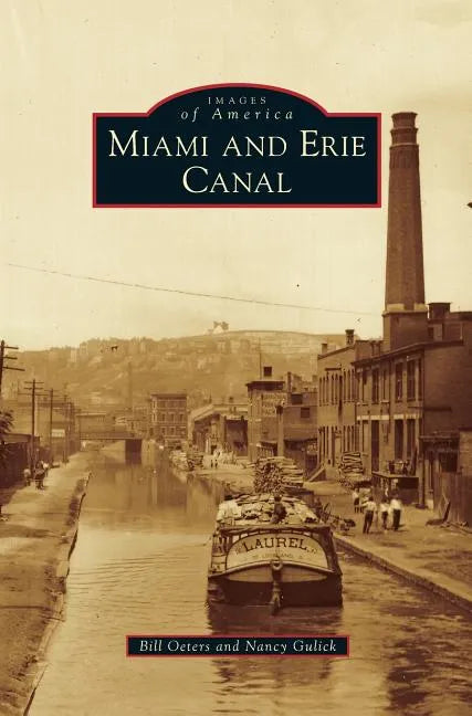 Miami and Erie Canal - Hardcover
