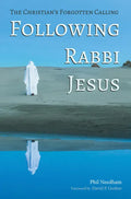 Following Rabbi Jesus: The Christian's Forgotten Calling - Hardcover