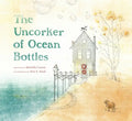 The Uncorker of Ocean Bottles - Hardcover