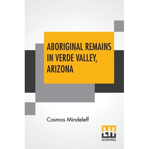 Aboriginal Remains In Verde Valley, Arizona - Paperback