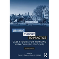 Linking Theory to Practice: Case Studies for Working with College Students - Paperback