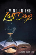 Living in the Last Days - Paperback