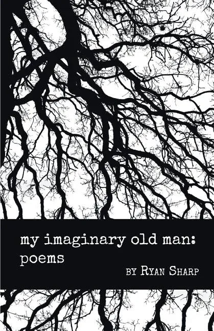 my imaginary old man: poems - Paperback