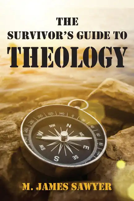 The Survivor's Guide to Theology - Hardcover