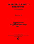 Incredibly Useful Exercises for Double Bass: Volume 8 - Upper Octave Fingerboard Mastery Part 1 - Paperback