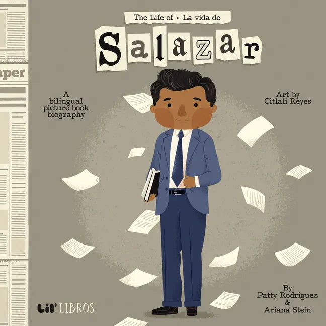 The Life of / La Vida de Salazar: A Bilingual Picture Book Biography - Board Book