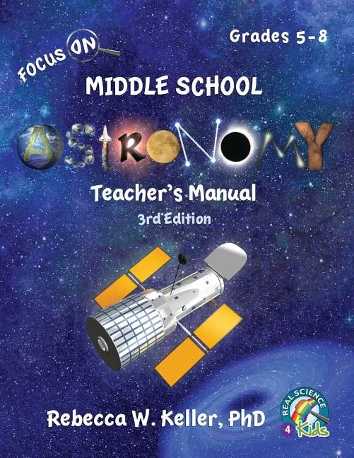 Focus On Middle School Astronomy Teacher's Manual 3rd Edition - Paperback