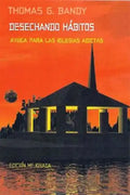 Kicking Habits Spanish Version: Welcome Relief for Addicted Churches Spanish Version - Paperback