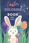 Easter Coloring Book For Kids: An Activity Book and Easter Basket Stuffer for Kids Ages 3 -7 - Paperback
