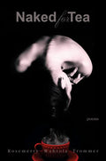 Naked for Tea: Poems - Paperback