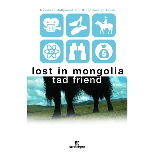 Lost in Mongolia: Travels in Hollywood and Other Foreign Lands - Paperback