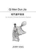Qi Men Dun Jia: An Ancient Chinese Divination System - Paperback