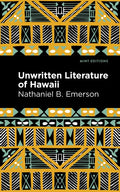 Unwritten Literature of Hawaii: The Sacred Songs of the Hula - Hardcover