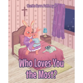 Who Loves You the Most? - Paperback