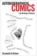 Autobiographical Comics: Life Writing in Pictures - Paperback