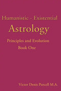 Humanistic-Existential Astrology: Principles and Evolution - Paperback
