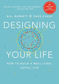 Designing Your Life: How to Build a Well-Lived, Joyful Life - Hardcover