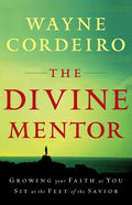 The Divine Mentor: Growing Your Faith as You Sit at the Feet of the Savior - Paperback