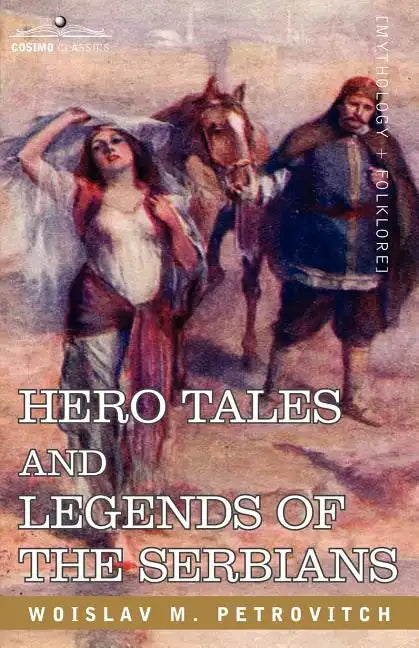 Hero Tales and Legends of the Serbians - Paperback