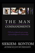 The Man Commandments: A book on etiquette, grooming, responsibility and relationships - Paperback