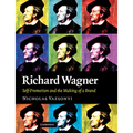 Richard Wagner: Self-Promotion and the Making of a Brand - Paperback