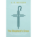 The Shepherd's Cross: The Pastoral Calling in Community Life - Hardcover