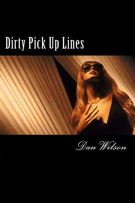 Dirty Pick Up Lines - Paperback