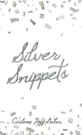 Silver Snippets - Hardcover