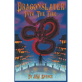 Dragonslayer: Into The Fire - Paperback